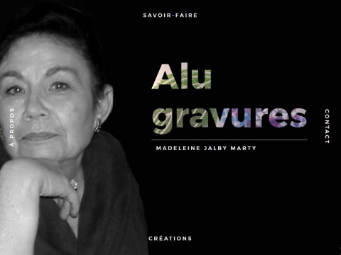Agence Web Ile de France : Madeleine Jalby-Marty, Alu Gravures